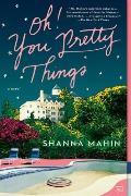 Oh You Pretty Things A Novel