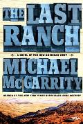 Last Ranch A Novel of the New American West
