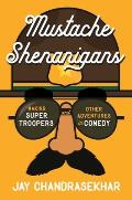 Mustache Shenanigans Making Super Troopers & Other Adventures in Comedy