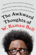 The Awkward Thoughts of W. Kamau Bell: Tales of a 6'4