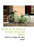 Lectures on the History of Literature Ancient and Modern