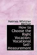How to Choose the Right Vocation: Vocational Self-Measurement