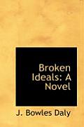 Broken Ideals