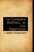 Le Compere Mathieu: Les Bigarrures