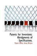 Patents for Inventions: Abridgments of Specifications.