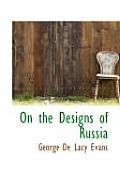 On the Designs of Russia