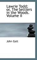Lawrie Todd; Or, the Settlers in the Woods. Volume II