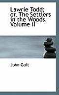Lawrie Todd; Or, the Settlers in the Woods. Volume II