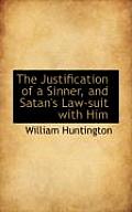 The Justification of a Sinner, and Satan's Law-Suit with Him
