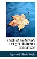 Food for Reflection, Being an Historical Comparison