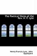 The Poetical Works of the REV. H. F. Lyte