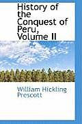 History of the Conquest of Peru, Volume II
