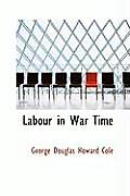 Labour in War Time