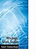 Wreckage: Seven Studies