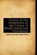 Census of the Inhabitants of the Colony of Rhode Island and Providence