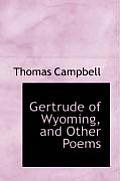 Gertrude of Wyoming, and Other Poems