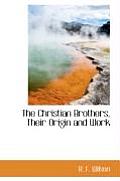 The Christian Brothers, Their Origin and Work