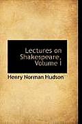 Lectures on Shakespeare, Volume I