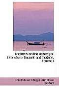 Lectures on the History of Literature: Ancient and Modern, Volume I