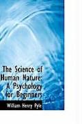 The Science of Human Nature: A Psychology for Beginners
