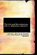 The Life and Reminiscences of E. L. Blanchard, Volume I