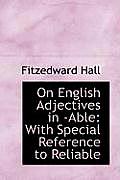 On English Adjectives in -Able: With Special Reference to Reliable