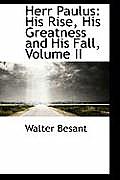 Herr Paulus: His Rise, His Greatness and His Fall, Volume II