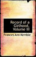 Record of a Girlhood, Volume III