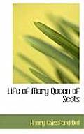 Life of Mary Queen of Scots