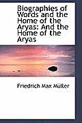 Biographies of Words and the Home of the Aryas: And the Home of the Aryas