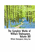 The Complete Works of William Shakespeare, Volume XIV