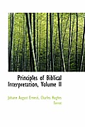 Principles of Biblical Interpretation, Volume II