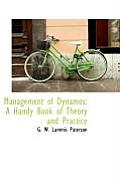 Management of Dynamos: A Handy Book of Theory and Practice