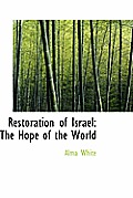 Restoration of Israel: The Hope of the World