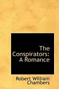The Conspirators: A Romance