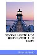 Vitamines, Essential Food Factors: Essential Food Factors