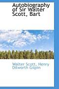 Autobiography of Sir Walter Scott, Bart