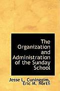 The Organization and Administration of the Sunday School