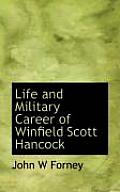 Life and Military Career of Winfield Scott Hancock