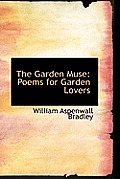 The Garden Muse: Poems for Garden Lovers