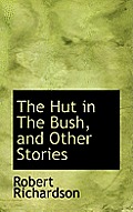 The Hut in the Bush, and Other Stories