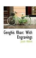 Genghis Khan: With Engravings