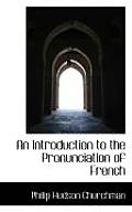 An Introduction to the Pronunciation of French
