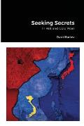 Seeking Secrets: In Hot and Cold Wars