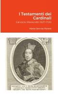 I Testamenti dei Cardinali: Galeazzo Marescotti (1627-1726)