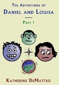 The Adventures of Daniel and Louisa - Part 1