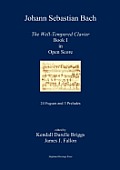 J. S. Bach The Well-Tempered Clavier Book I in Open Score