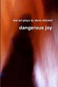 dangerous joy