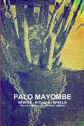 Palo Mayombe Spirits - Rituals - Spells Palo Mayombe - Palo Monte - Kimbisa