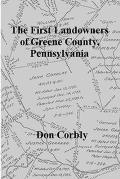 The First Landowners of Greene County, Pennsylvania
